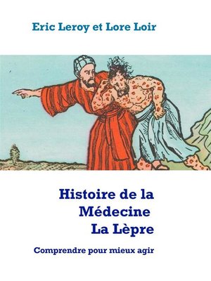 cover image of Histoire de la Médecine, La Lèpre